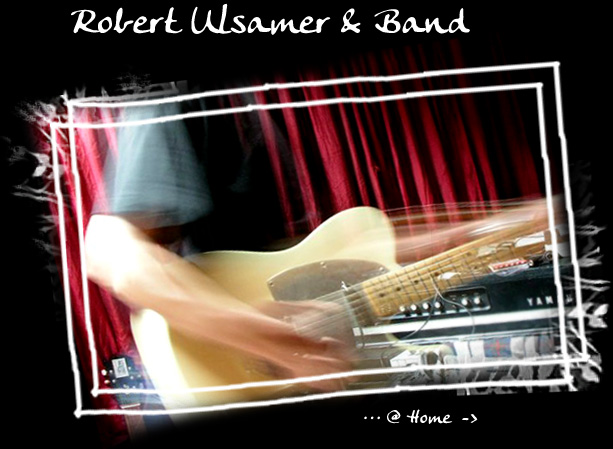 Enter Robert Ulsamer & Band: Homepage